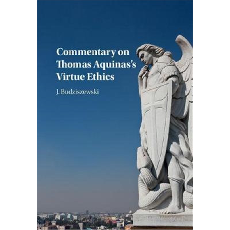 按需印刷Commentary on Thomas Aquinas's Virtue Ethics[9781107165786]