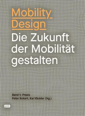 预订【德语】 Mobility Design:Die Zukunft der Mobilität gestalten Band 1: Praxis