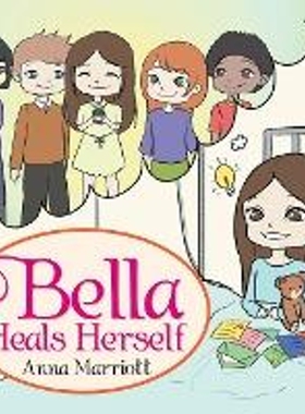按需印刷不退不换Bella Heals Herself[9781543411140]