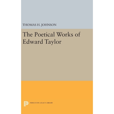 按需印刷The Poetical Works of Edward Taylor[9780691650708]