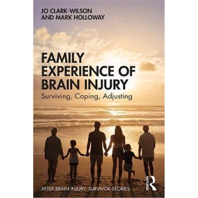 预订Family Experience of Brain Injury:Surviving, Coping, Adjusting