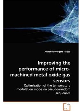 按需印刷不退不换Improving the performance of micro-machined metal  oxide gas sensors[9783639140187]