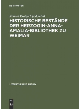 预订DEG Historische Bestande Der Herzogin Anna Amalia Bibliothek Zu Weimar: Beitrage Zu Ihrer Geschichte