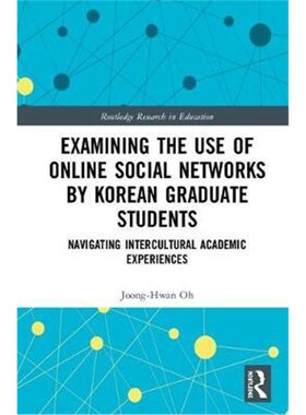 预订不退不换Examining the Use of Online Social Networks by Korean Graduate Students:Navigating Intercultural Academic Ex