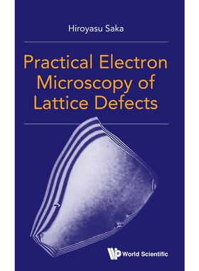 按需印刷不退不换Practical Electron Microscopy of Lattice Defects[9789811234699]