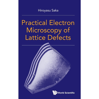 按需印刷不退不换Practical Electron Microscopy of Lattice Defects[9789811234699]