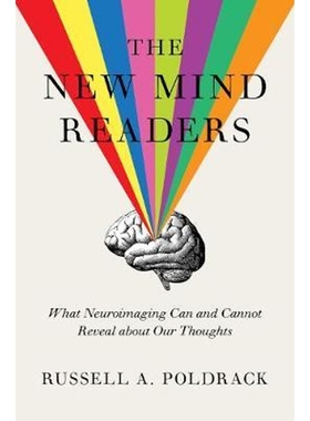 预订The New Mind Readers:What Neuroimaging Can and Cannot Reveal about Our Thoughts