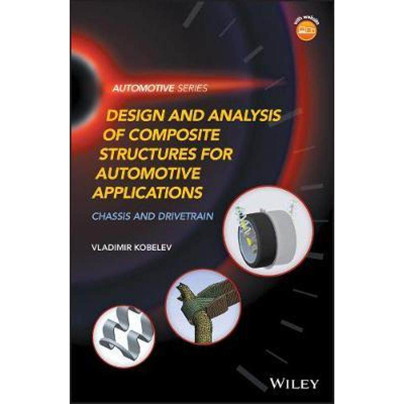 按需印刷不退不换Design and Analysis of Composite Structures for Automotive Applications:Chassis and Drivetrain[978111951