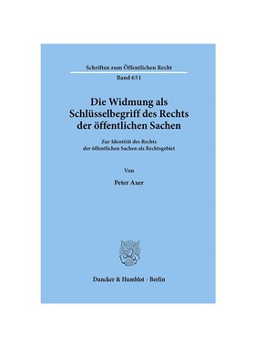 预订【德语】Die Widmung als Schlüsselbegriff des Rechts der ?ffentlichen Sachen.:Zur Identit?t des Rechts der ?ffentlic