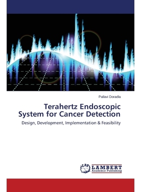 按需印刷Terahertz Endoscopic System for Cancer Detection[9783659681554]