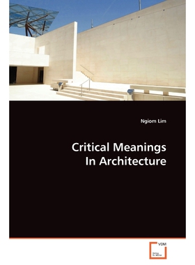 按需印刷不退不换Critical Meanings In Architecture[9783639169607]