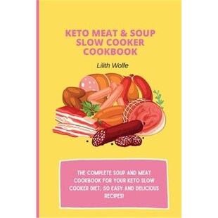 slow Meat for cookbook and cooker easy diet; Cookbook keto Soup The Slow 预订Keto your Complete Cooker
