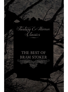 按需印刷不退不换The Best of Bram Stoker - Short Stories from the Master of Macabre (Fantasy and Horror Classics)[9781447