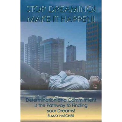 按需印刷不退不换STOP DREAMING! MAKE IT HAPPEN![9781456763114]