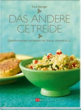 预订【德语】 Das andere Getreide:Glutenfrei kochen und backen mit Quinoa, Amarant & Co