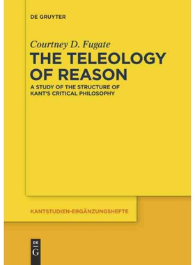 按需印刷不退不换DGYT The Teleology of Reason[9783110306262]