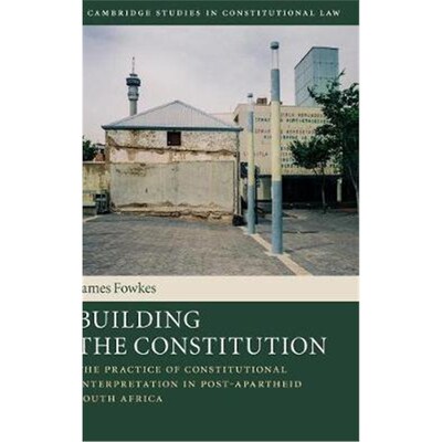 【按需印刷】 Building the Constitution:The Practice of Const