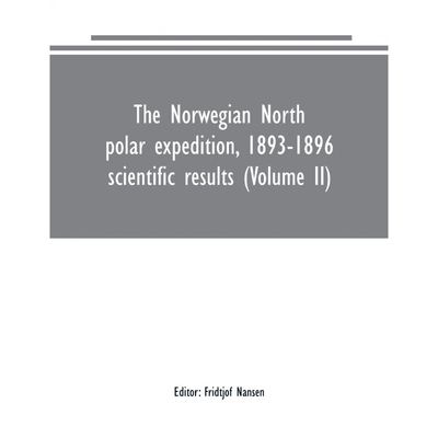 按需印刷The Norwegian North polar expedition, 1893-1896[9789389169898]