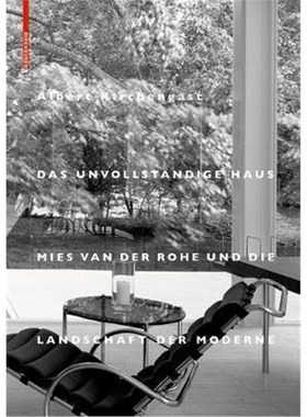 预订不退不换Das unvollstandige Haus:Mies van der Rohe und die Landschaft