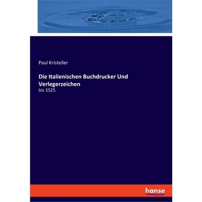 预订不退不换德语Die Italienischen Buchdrucker Und Verlegerzeichen[9783337525583]