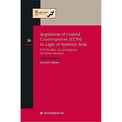 预订Regulation of CCPs in Light of Systemic Risk:CCP Market Access Regimes in Global Markets