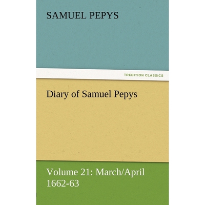 按需印刷不退不换Diary of Samuel Pepys - Volume 21[9783842454583]
