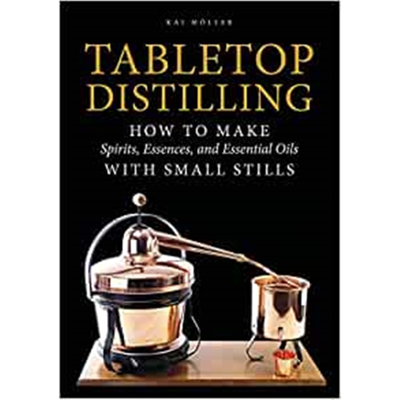 预订Tabletop Distilling: How to make Spirits, Essences and Essential Oils with Small Stills 书籍/杂志/报纸 原版其它 原图主图