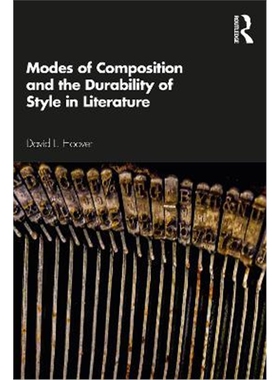按需印刷不退不换Modes of Composition and the Durability of Style in Literature[9780367366704]