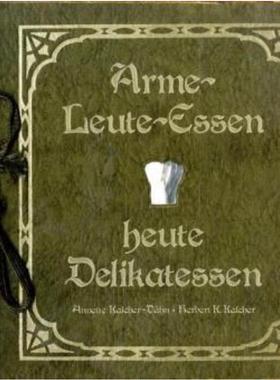 预订【德语】 Arme-Leute-Essen, heute Delikatessen: