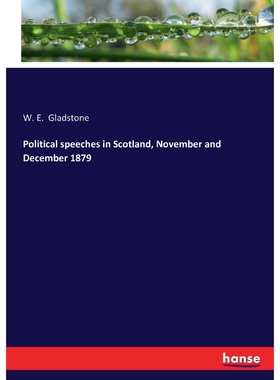 按需印刷不退不换Political speeches in Scotland, November and December 1879[9783743347328]