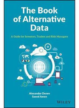 按需印刷不退不换The Book of Alternative Data:A Guide for Investors, Traders and Risk Managers[9781119601791]