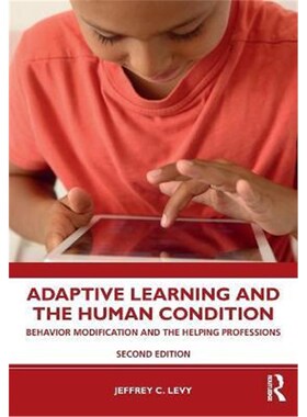 按需印刷Adaptive Learning and the Human Condition:Behavior Modification and the Helping Professions[9780367366827]