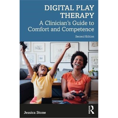 按需印刷Digital Play Therapy:A Clinician's Guide to Comfort and Competence[9780367755539]