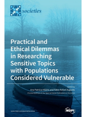 预订Practical and Ethical Dilemmas in Researching Sensitive Topics with Populations Considered Vulnerabl