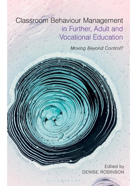 按需印刷Classroom Behaviour Management in Further, Adult and Vocational Education[9781350076167]