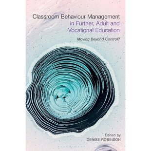 按需印刷Classroom Behaviour Management in Further, Adult and Vocational Education[9781350076167]