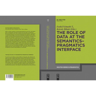 按需印刷不退不换DGYT The Role of Data at the Semantics Pragmatics Interface[9783110240269]