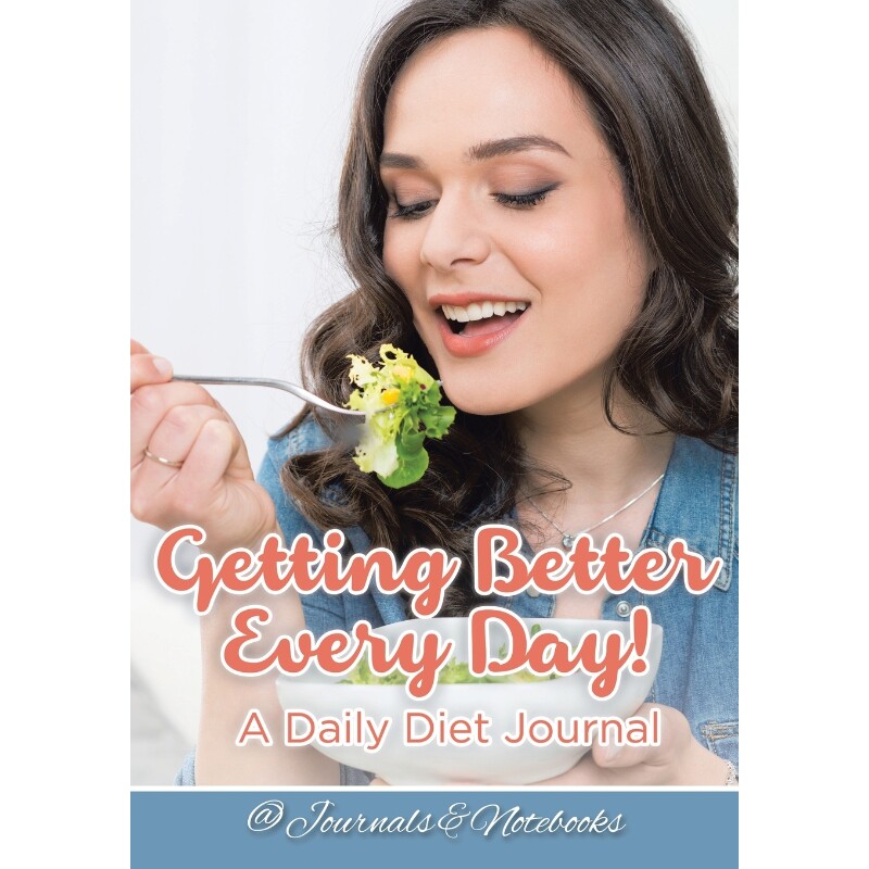 按需印刷不退不换Getting Better Every Day! A Daily Diet Journal[9781683265436]