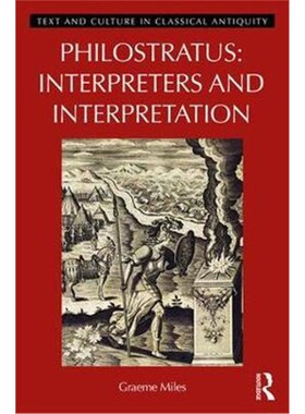按需印刷不退不换Philostratus: Interpreters and Interpretation[9781138219458]