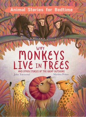 预订不退不换Why Monkeys Live In Trees and Other Animal Stories of the Great Outdoors