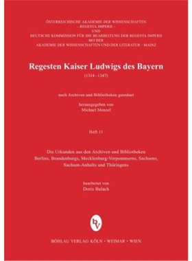 预订【德语】Regesten Kaiser Ludwigs des Bayern (1314-1347). H.11[9783412511500]
