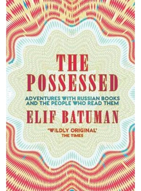 预订不退不换The Possessed:Adventures with Russian Books and the People Who Read Them