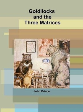 按需印刷Goldilocks and the Three Matrices[9781365043086]