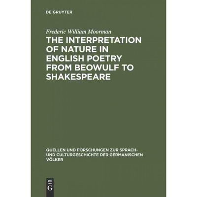 按需印刷DGYT The interpretation of nature in English poetry from Beowulf to Shakespeare[9783111290461]