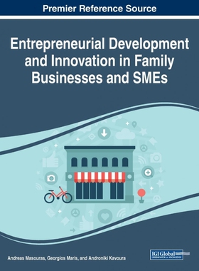 按需印刷不退不换Entrepreneurial Development and Innovation in Family Businesses and SMEs[9781799836490]