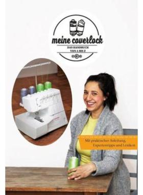 预订【德语】 Meine Coverlock:Das Handbuch von A bis Z. Mit praktischer Anleitung, Expe
