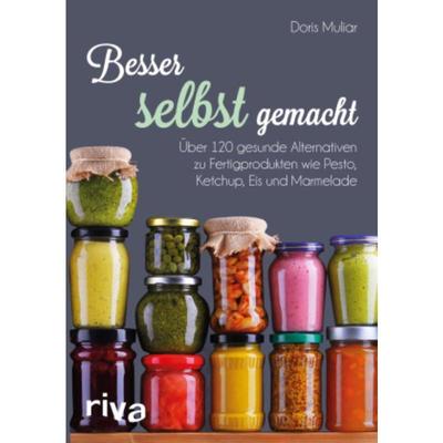 预订【德语】 Besser selbst gemacht:Über 120 gesunde Alternativen zu Fertigprodukten wi