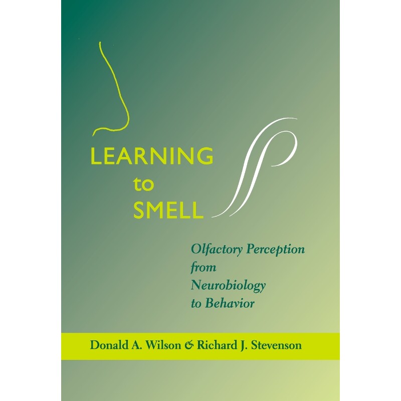 按需印刷不退不换Learning to Smell:Olfactory Perception from Neurobiology to Behavior[9780801883682]