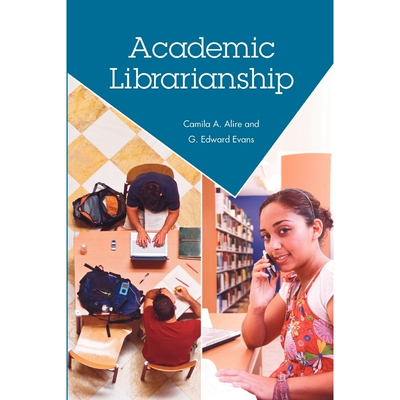 按需印刷不退不换Academic Librarianship[9781555707026]