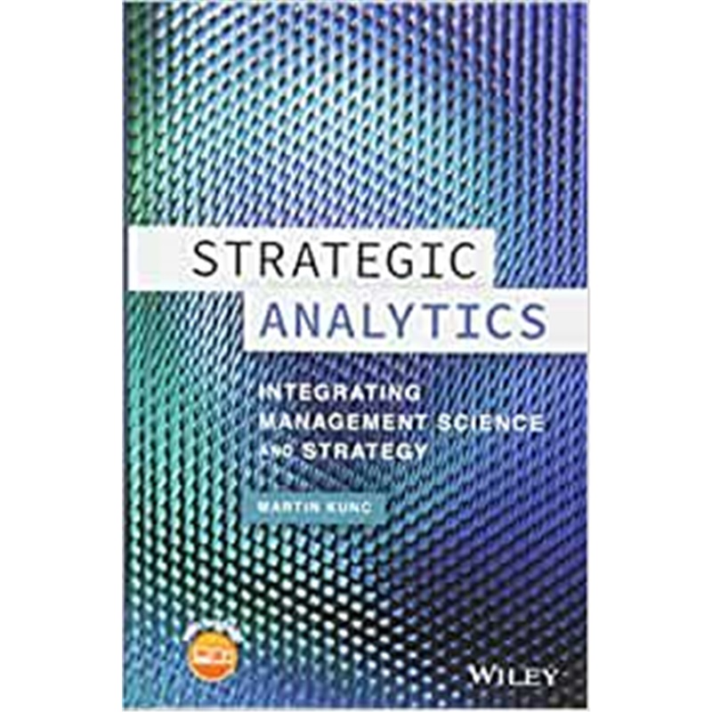 预订Strategic Analytics - Integrating Management Science and Strategy